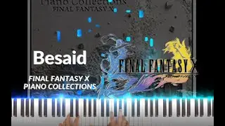 Besaid Island - Piano Collections: Final Fantasy X (Piano Cover)