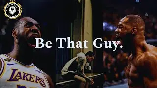 BE THAT GUY &ndash; Motivational Video