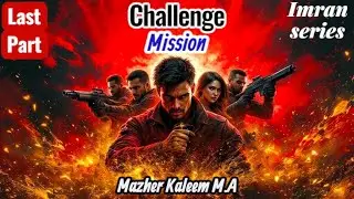 Golden Boys | Challenge Mission last part  چیلنج مشن | Imran Series | Mazher Kaleem M.A