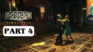 BIOSHOCK REMASTERED &ndash; Gameplay Walkthrough Part 4 [No Commentary]