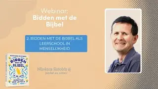 Bidden met de Bijbel als leerschool in menselijkheid: webinar met Nikolaas Sintobin sj (2/3)