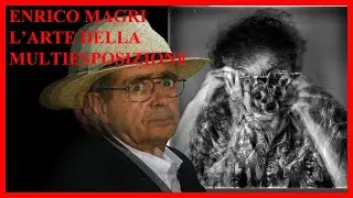 ENRICO MAGRI. L'ARTE DELLA MULTIESPOSIZIONE