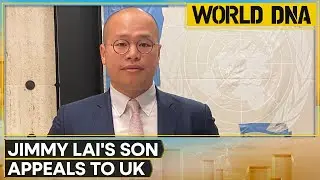 Hong Kong Media Mogul Jimmy Lai's Son Appeals to Starmer, Trump | World News | World DNA