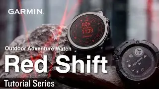 Tutorial &ndash; Garmin Outdoor Adventure Watch: Red Shift