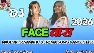 Face wash dj remix songs dance style sachin toppo remix dj Nagpuri song 