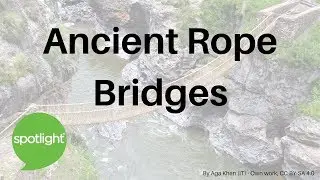 Ancient Rope Bridges | practice English with Spotlight