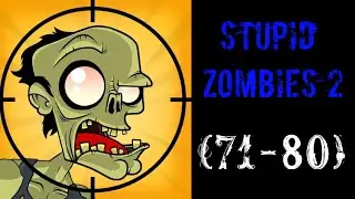 Stupid Zombies 2 City Days 71 72 73 74 75 76 77 78 79 and 80 #ARGaming #viralvideo #stupidzombies2