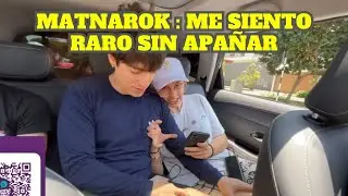 MATNAROK SE SIENTE RARO SIN PODER APAÑAR