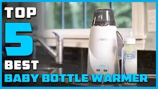 Top 5 Best Baby Bottle Warmer Reviews 2024 | BPA Free Portable Travel Baby Bottle Warmer