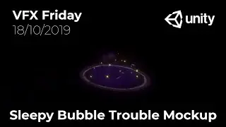 sleepy bubble trouble mockup unity vfx