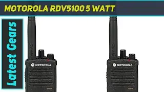 Motorola RDV5100 5 Watt - Review 2023