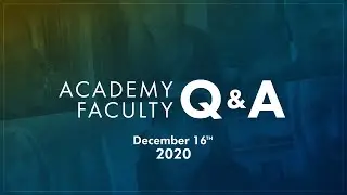 Faculty Q&A &bull; December, 2020