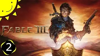 Прохождение Fable 3 | Часть 2 - Долина Туманной Горы | Прохождение вслепую