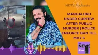 Mangaluru Murder | Suhas Shetty Murder in Mangaluru | Prohibitory Orders in Effect