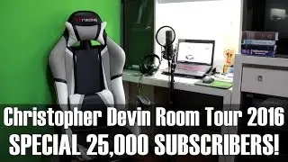 Christopher Devin Room Tour 2016 - SPECIAL 25,000 SUBSCRIBERS!