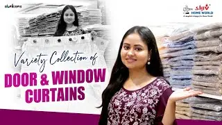 Variety Collection of Door & Window Curtains ||Shiv Home World || Hyderabad