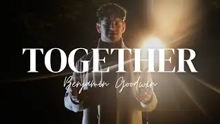 Together - Benjamin Goodwin (Produced for the Forge 30th Anniversary Celebrations)
