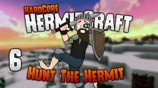 Hunt The Hermit - #6 - [HermitCraft Special UHC]