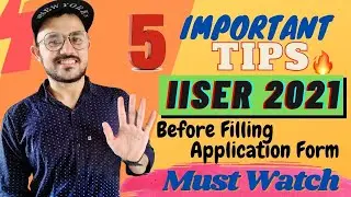 5 Tips Before Filling IISER Application Form | DON'T MISS