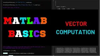 MATLAB BASICS: VECTORS