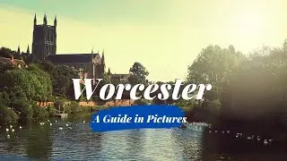 WORCESTER - A Guide in Pictures