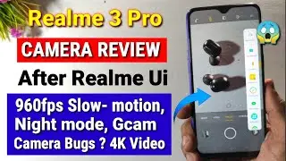 Realme 3 Pro C.02 Realme Ui update Camera review | Camera features | Realme 3 Pro update review