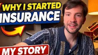 Why I Started Insurance