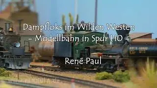 Dampfloks im Wilden Westen: Eine Schmalspur Spur H0 Anlage nach US-amerikanischem Vorbild