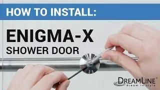 How To Install a Sliding Glass Shower Door Tutorial | DreamLine Enigma-X Shower Door