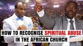 How To Recognise Spiritual Abuse In The African Church