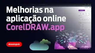 Melhorias na Aplica&ccedil;&atilde;o Online CorelDRAW.app