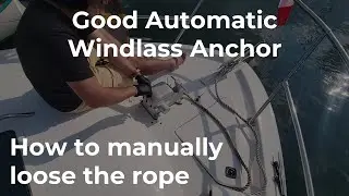 How to manually release your windlass anchor rope - Good Automatic Windlass Model CFD