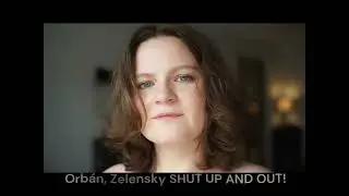 Orb&aacute;n, Zelensky SHUT UP AND OUT