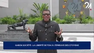 GABON SOCIÉTÉ : LA LIBERTÉ DE TON À L’ÉPREUVE DES CITOYENS.