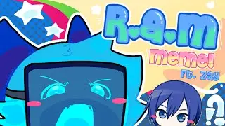 ★ R.A.M - M3Me!1!1 ☆彡 ft. Zay (furry oc)