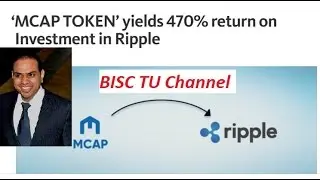&lsquo;MCAP TOKEN&rsquo; Yields 470% Return On Investment In Ripple #BitcoinGrowthFund#AmitBhardwaj#AmazeMining