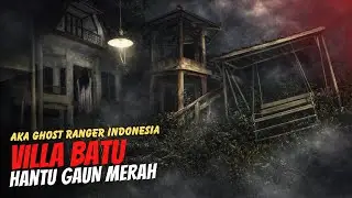 VILLA BATU BERHANTU WANITA GAUN MERAH @Ghost_Ranger_Indonesia