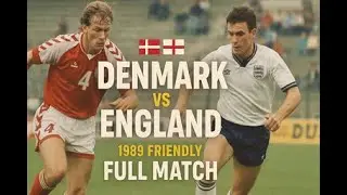 Denmark vs England | Full Match | International Friendly | June 7, 1989