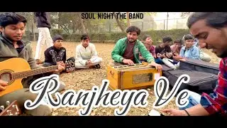 Ranjheya Ve | Jamming Session | Soul Night The Band | #jammingsession  #music #live