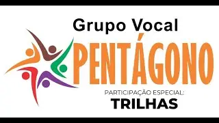 Se Eu Quiser Falar Com Deus (Gilberto Gil) - Grupo Vocal Pentágono e Trilhas