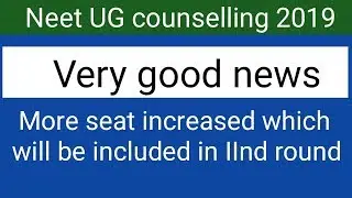 Neet UG Counselling 2019 || More seats increased in second round