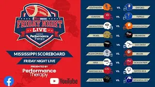 Mississippi Scoreboard Friday Night Live Presented by Performance Therapy Week 9