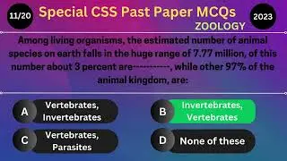 Special CSS 2023 Past Paper MCQs with Answers for CSS Aspirants Zoology