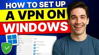 How to Set Up a VPN on Windows: The EASIEST Way to Get Started