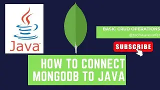 Java to MongoDB Connection and Basic CRUD Operations