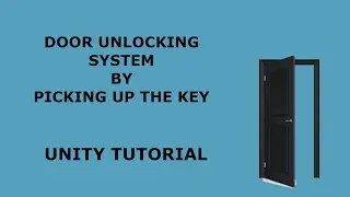 Door unlocking system || Unity Tutorials ep.5