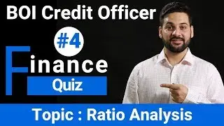 Finance Quiz #4 for Bank of India Credit Officer Exam (Topic - Ratio Analysis)