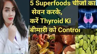 Thyroid reverse Diet Thyroid friendly Food'superfoods for thyroid reverse @dietitianpujaukey6550