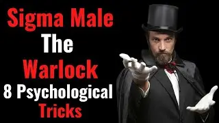 8 psychological trick of a sigma male that works like magic