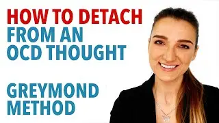 How To Detach From An OCD Thought